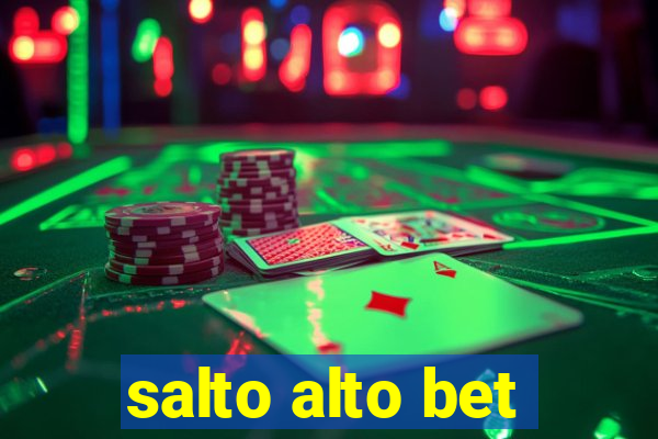 salto alto bet